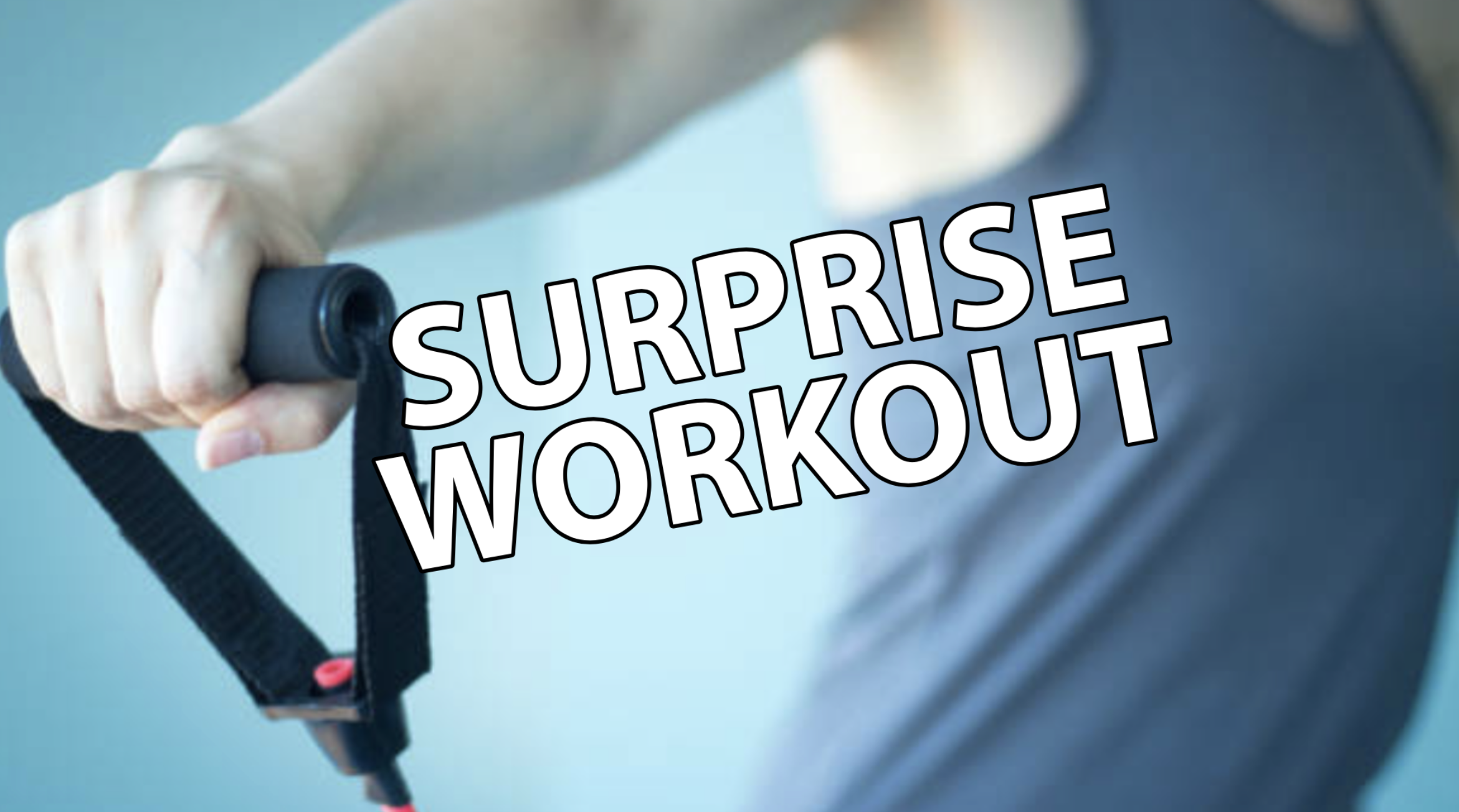 Surprise Workout 06